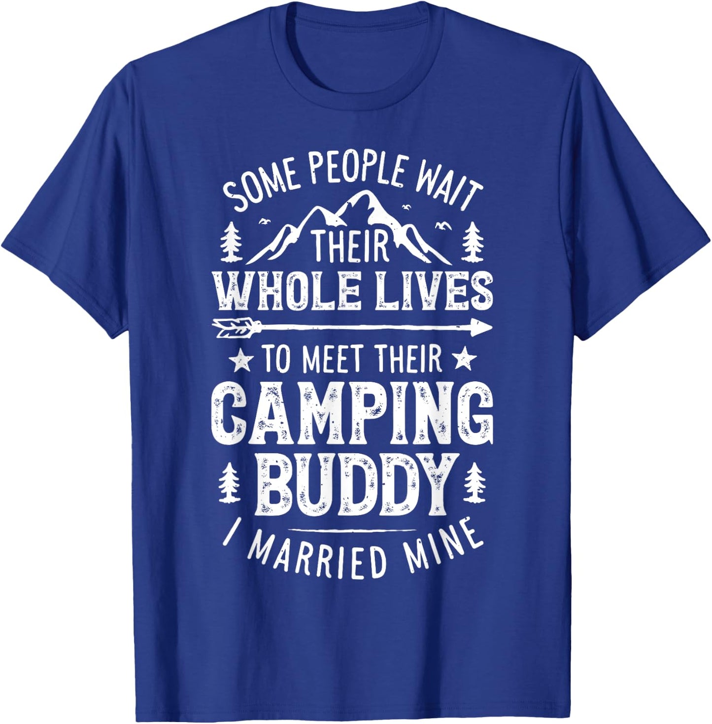Camping Buddy Married Mine T shirt Men Husband Wife Camper T-Shirt - T-Shirt | Royal