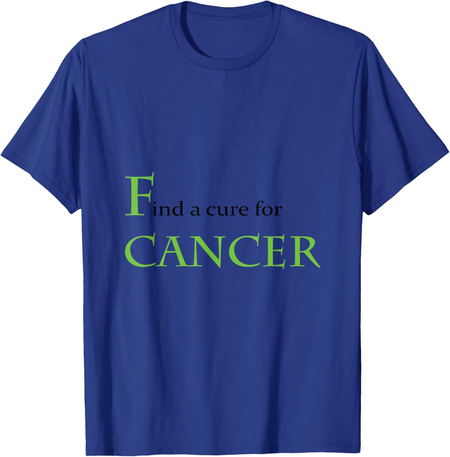 F Cancer: Find a Cure T-Shirt - T-Shirt | Royal