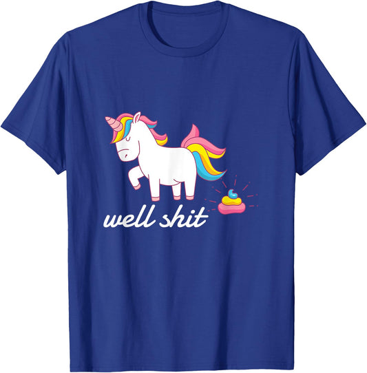 Well Shit Unicorn Pooping T-Shirt - T-Shirt | Royal