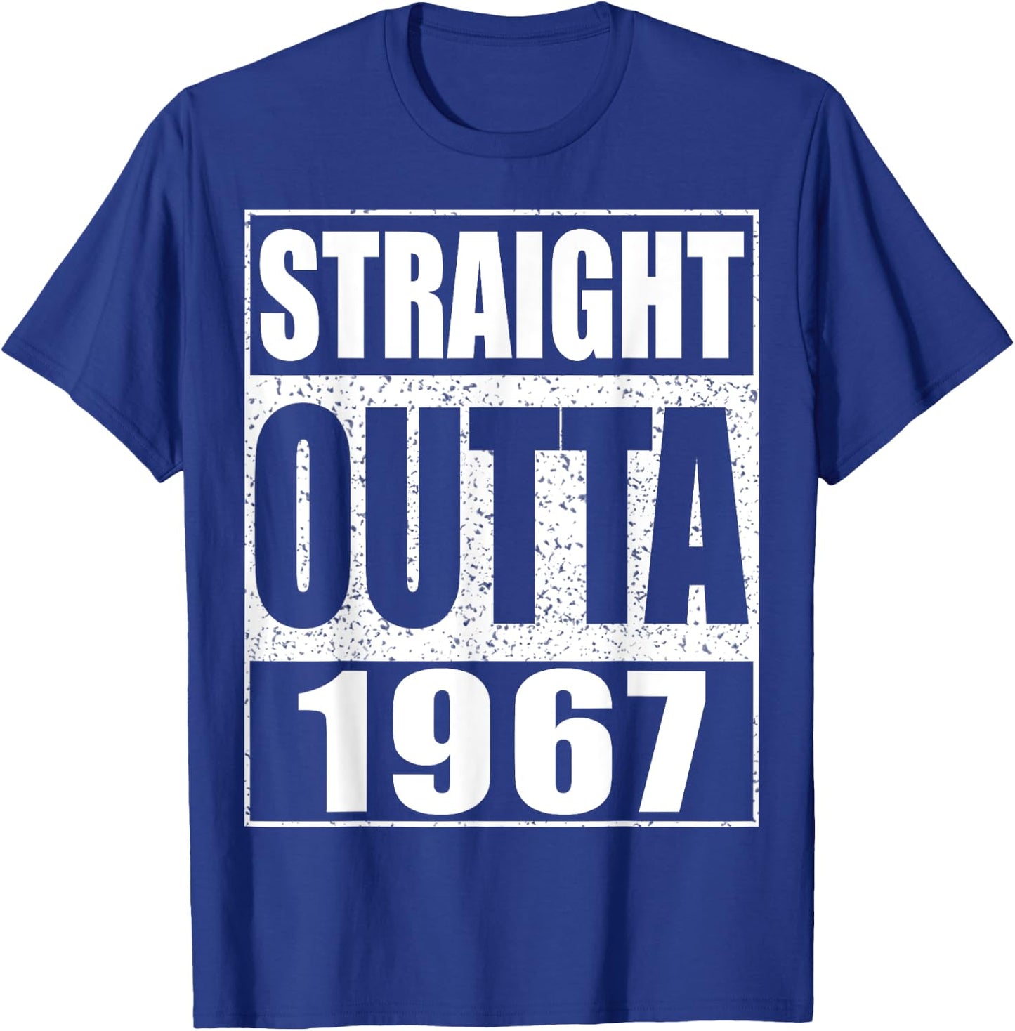 Straight Outta 1967 Funny 57th Birthday Shirt T-Shirt - T-Shirt | Royal