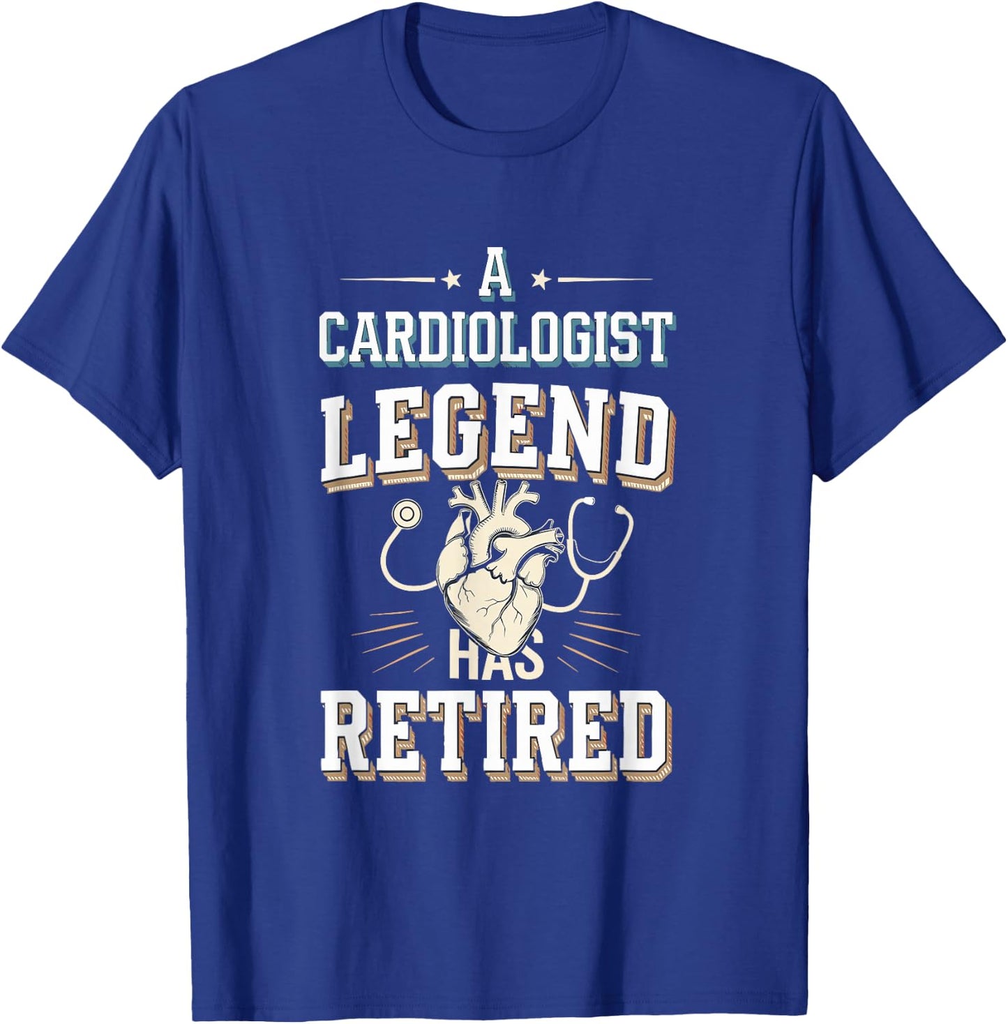 Retirement Legend Has Retired Cardiologist T-Shirt - T-Shirt | Royal
