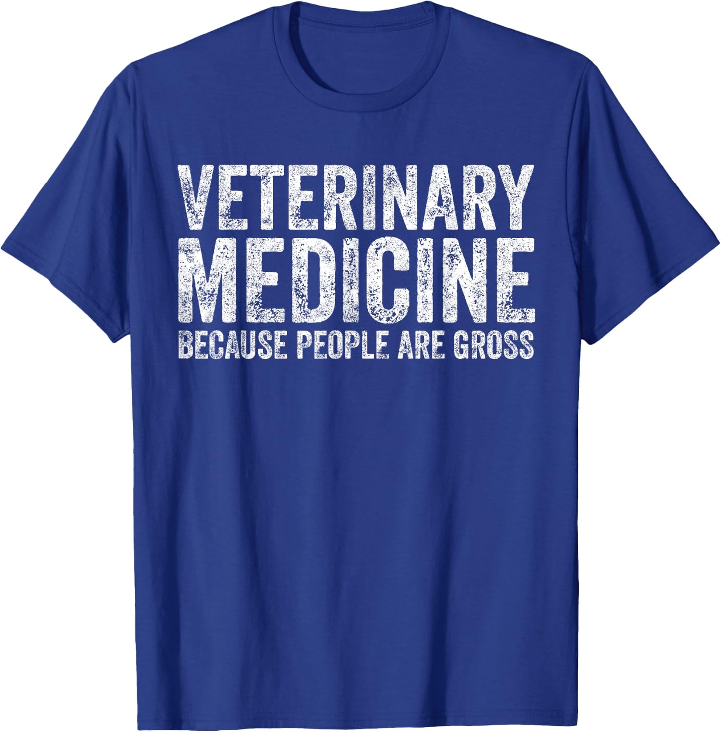 Funny Veterinarian Veterinary Medicine People Are Gross T-Shirt - T-Shirt | Royal