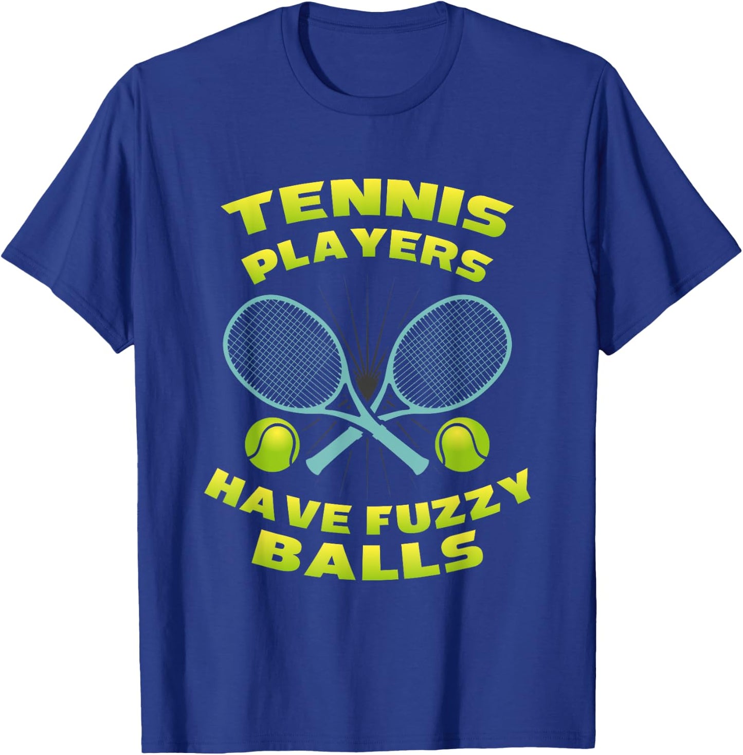 Fuzzy Balls Tennis Lover Tennis Player Gifts T-Shirt - T-Shirt | Royal
