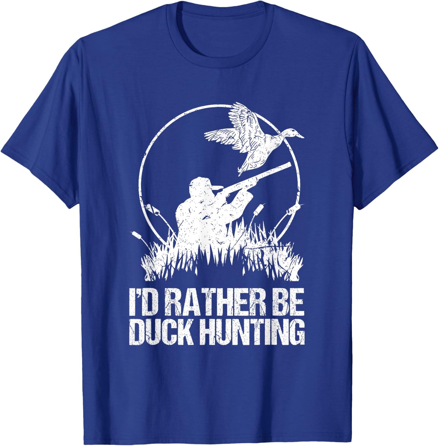Id Rather Be Duck Hunting Funny Goose Hunter Gift T-Shirt - T-Shirt | Royal