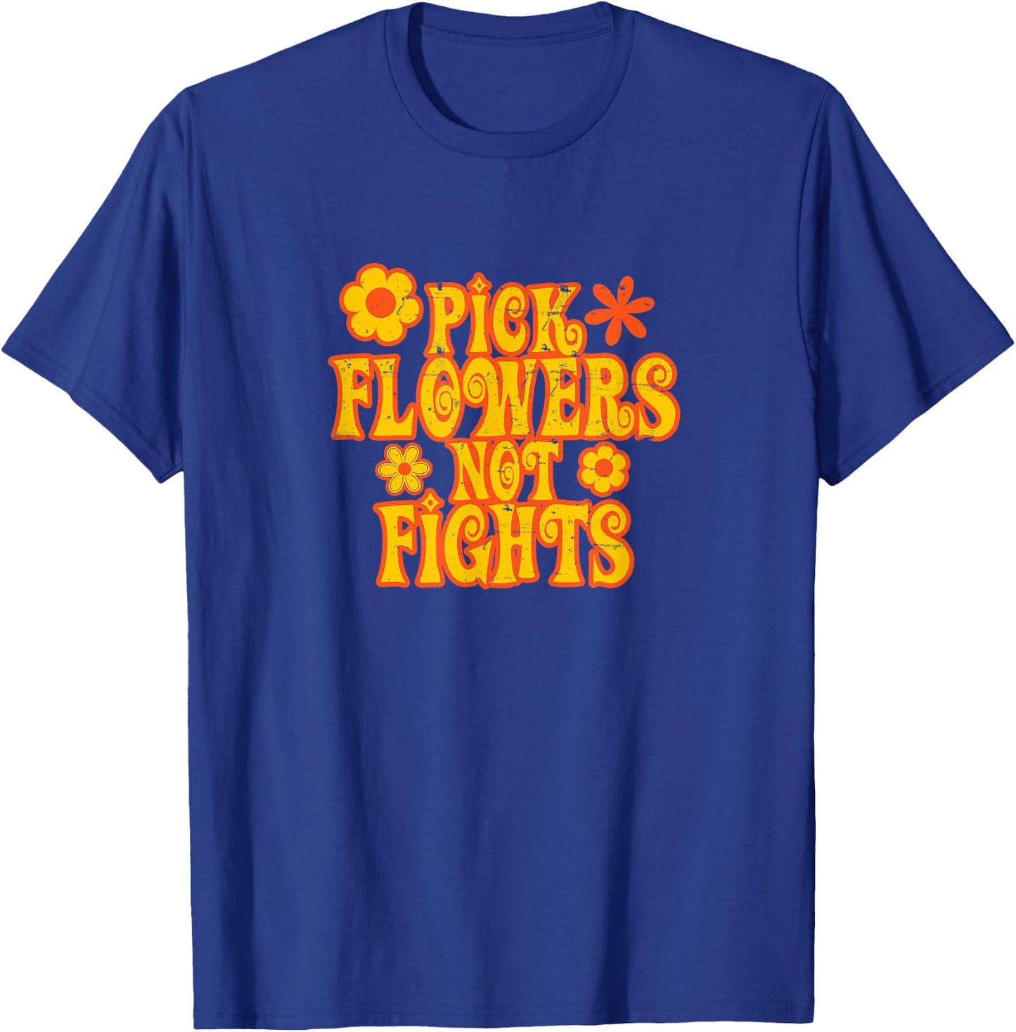 Pick Flowers Not Fights 67 Hippie Love T-Shirt - T-Shirt | Royal