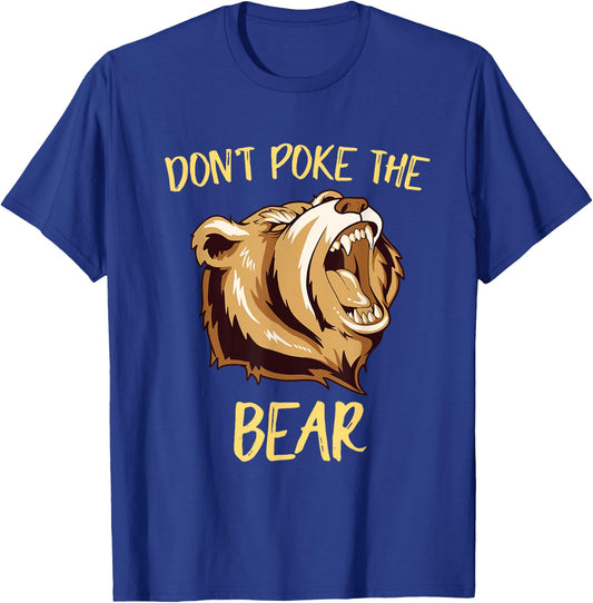 Funny Bear Don't Poke The Bear Shirt Outdoor T-Shirt - T-Shirt | Royal