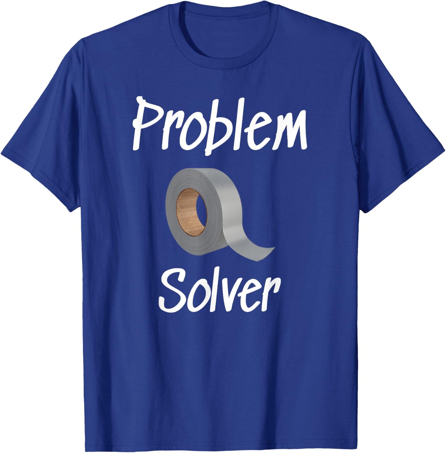 Problem Solver Funny Duct Tape For Dad Handyman Father T-Shirt - T-Shirt | Royal