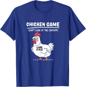 Funny Chicken Game Don't Look At The Chicken Funny Chicken T-Shirt - T-Shirt | Royal