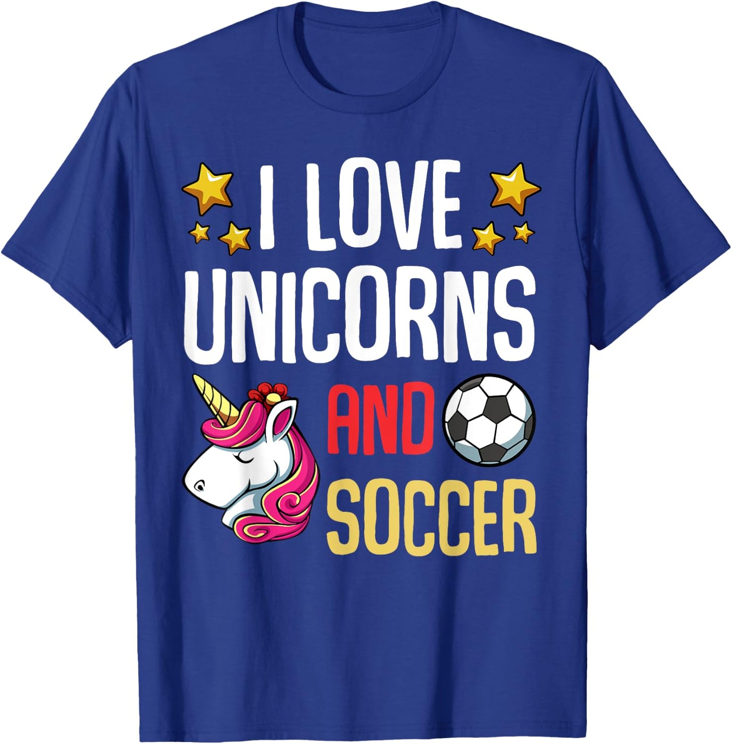 I Love Unicorns And Soccer Field Funny Football Team Player T-Shirt - T-Shirt | Royal