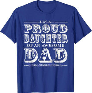 Proud Daughter Of An Awesome Dad My Dad Is Awesome Shirt T-Shirt - T-Shirt | Royal