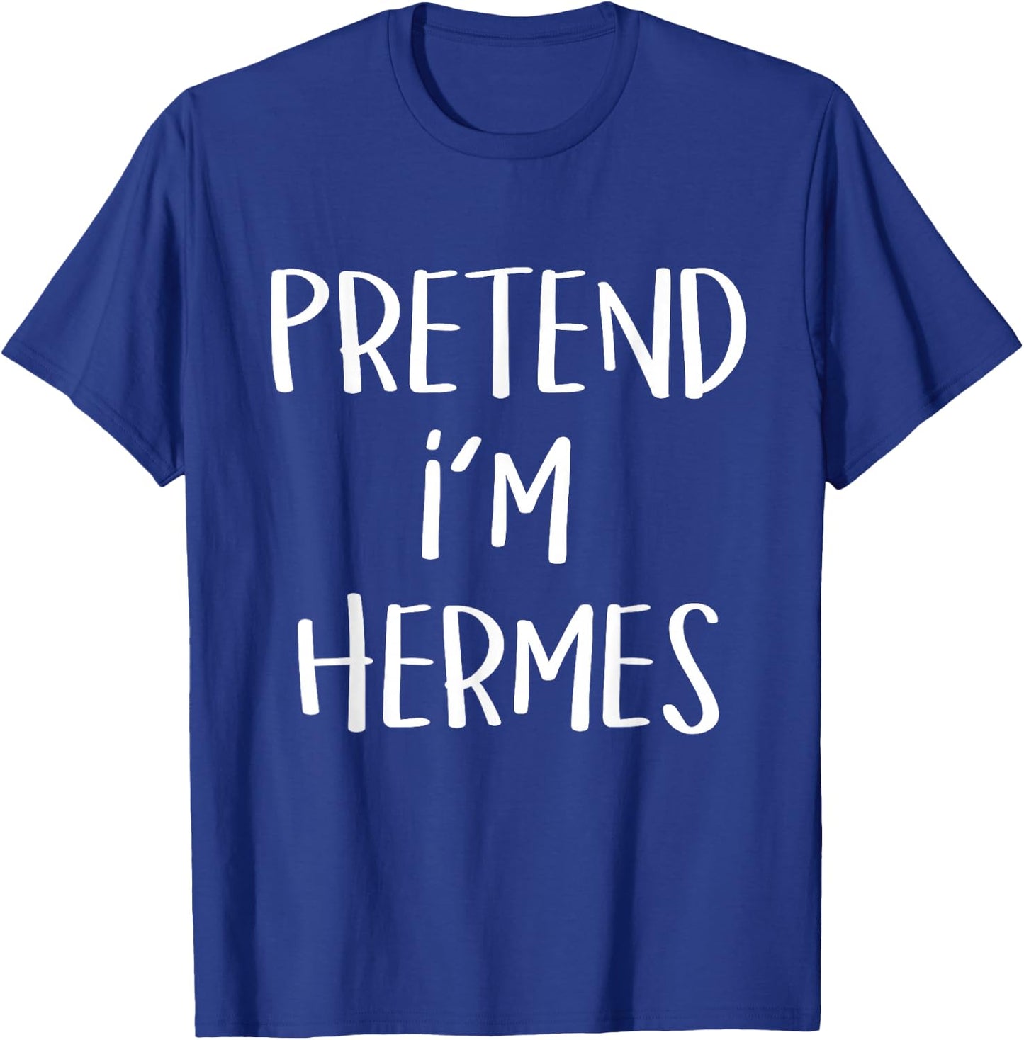 Pretend I'm Hermes Costume Party Funny Greek God Halloween T-Shirt - T-Shirt | Royal