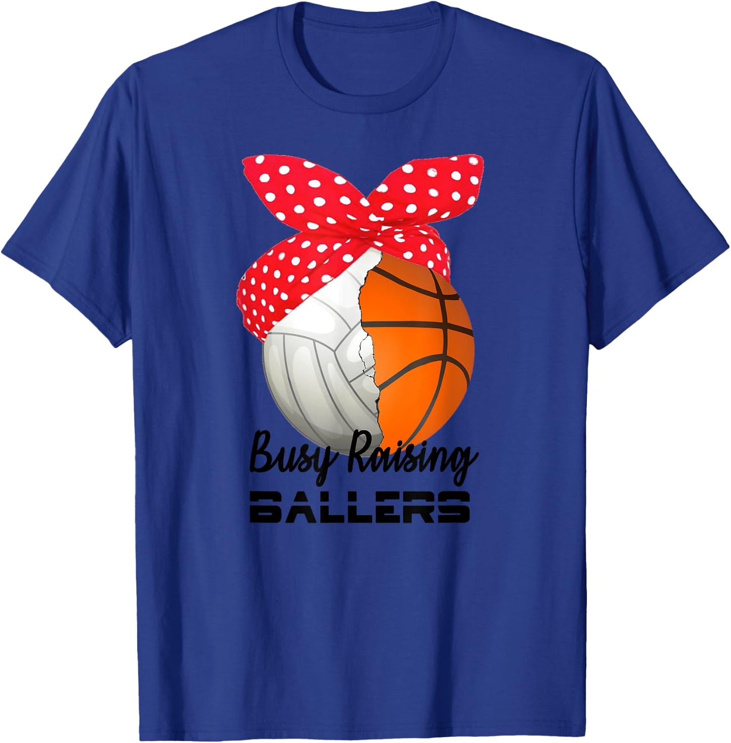 Busy Raising Ballers Basketball Volleyball for Mom T-Shirt - T-Shirt | Royal