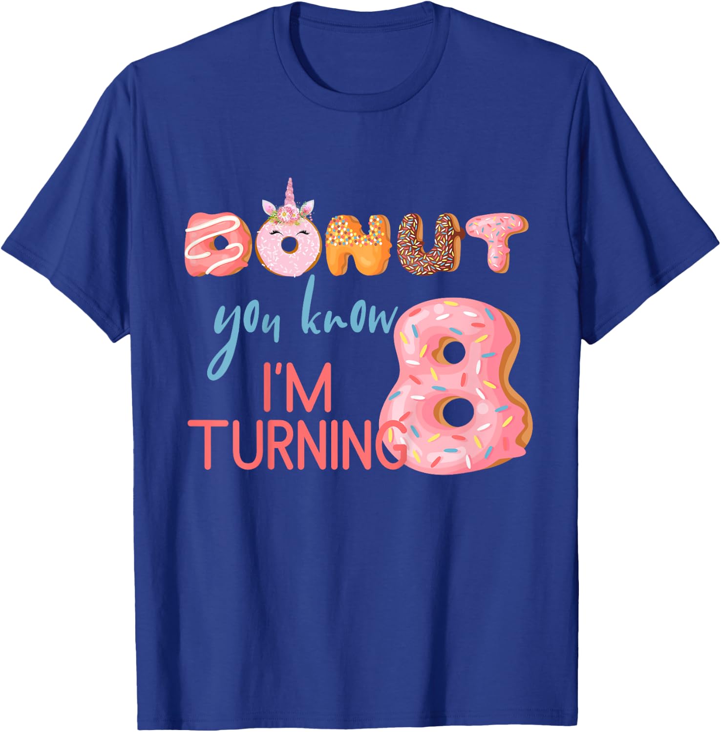 8th Birthday 8 Eight Unicorn Donut Birthday Shirt T-Shirt - T-Shirt | Royal