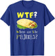 Fajita Shirt Funny Fajita Lover Fajita Saying Quote Gift T-Shirt - T-Shirt | Royal