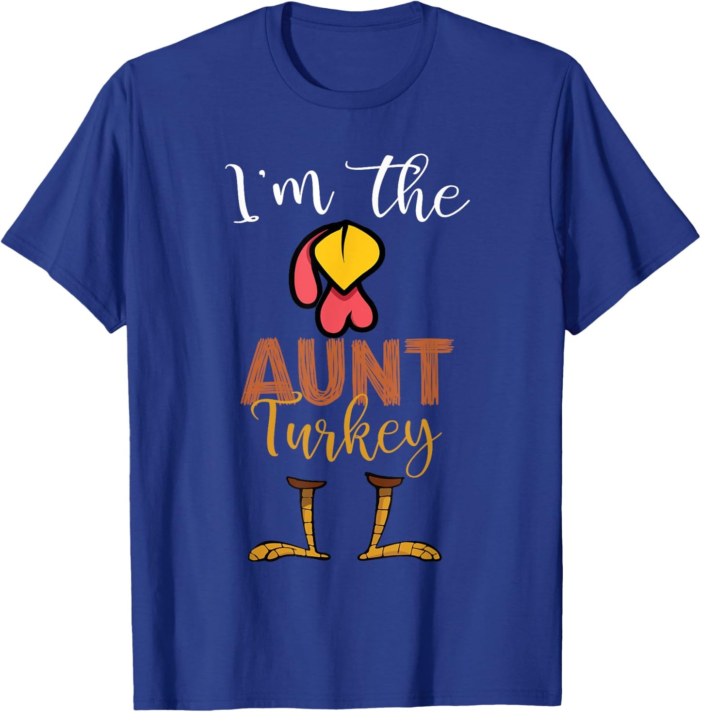i'm the Aunt Turkey Thanksgiving Aunt T-Shirt - T-Shirt | Royal