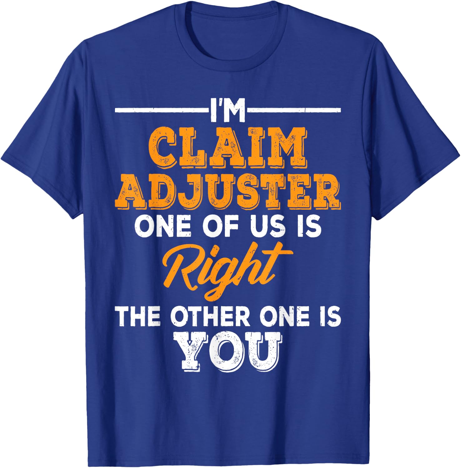 Claims adjuster T-Shirt - T-Shirt | Royal