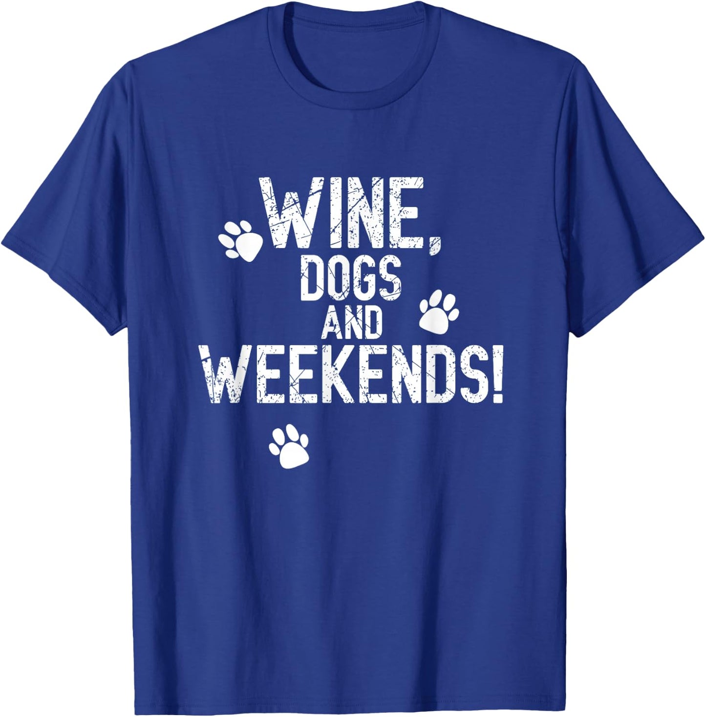 Wine Drinker Dog Owner Weekend Lover Gift T-Shirt - T-Shirt | Royal
