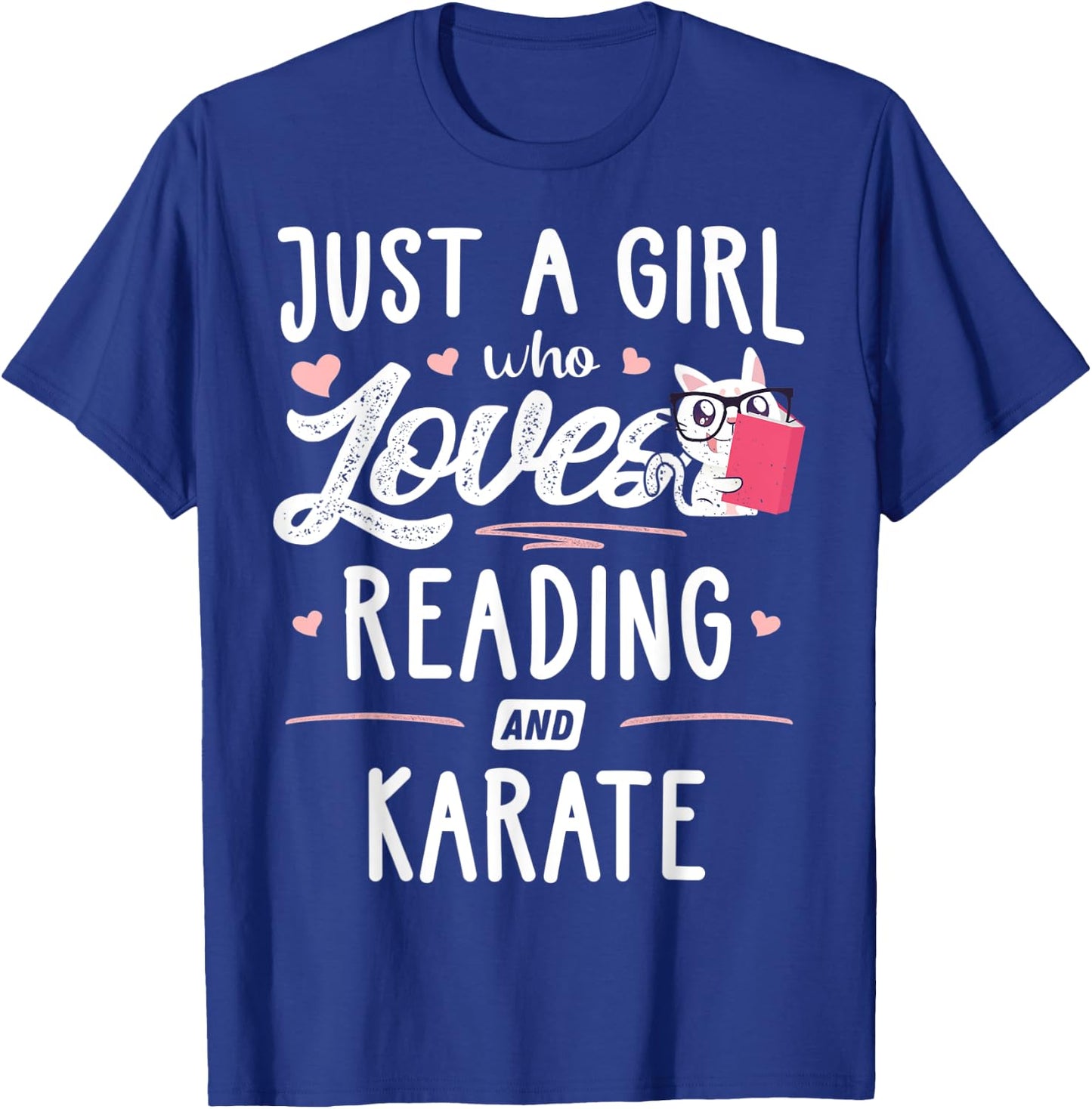 Just A Girl Who Loves Reading And Karate Gift Women T-Shirt - T-Shirt | Royal