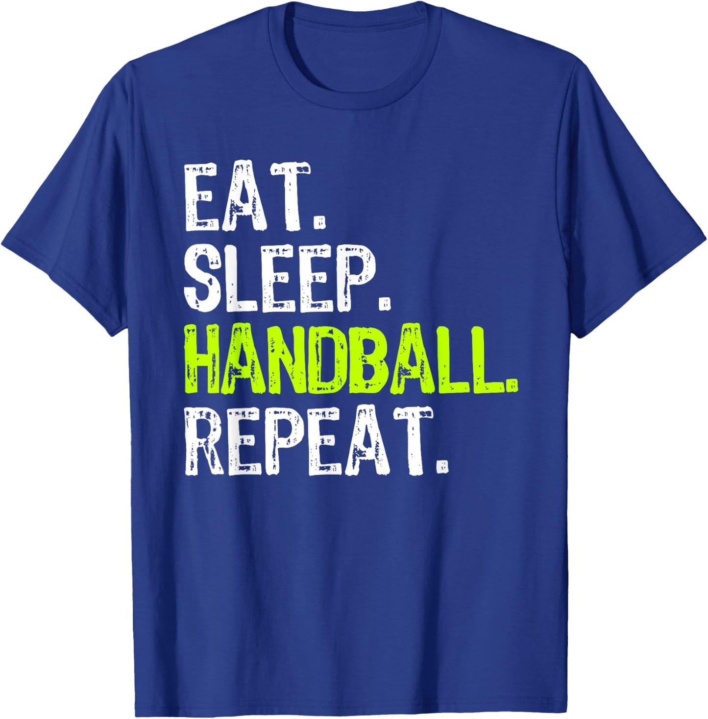 Eat Sleep Handball Repeat Player Funny T-Shirt - T-Shirt | Royal