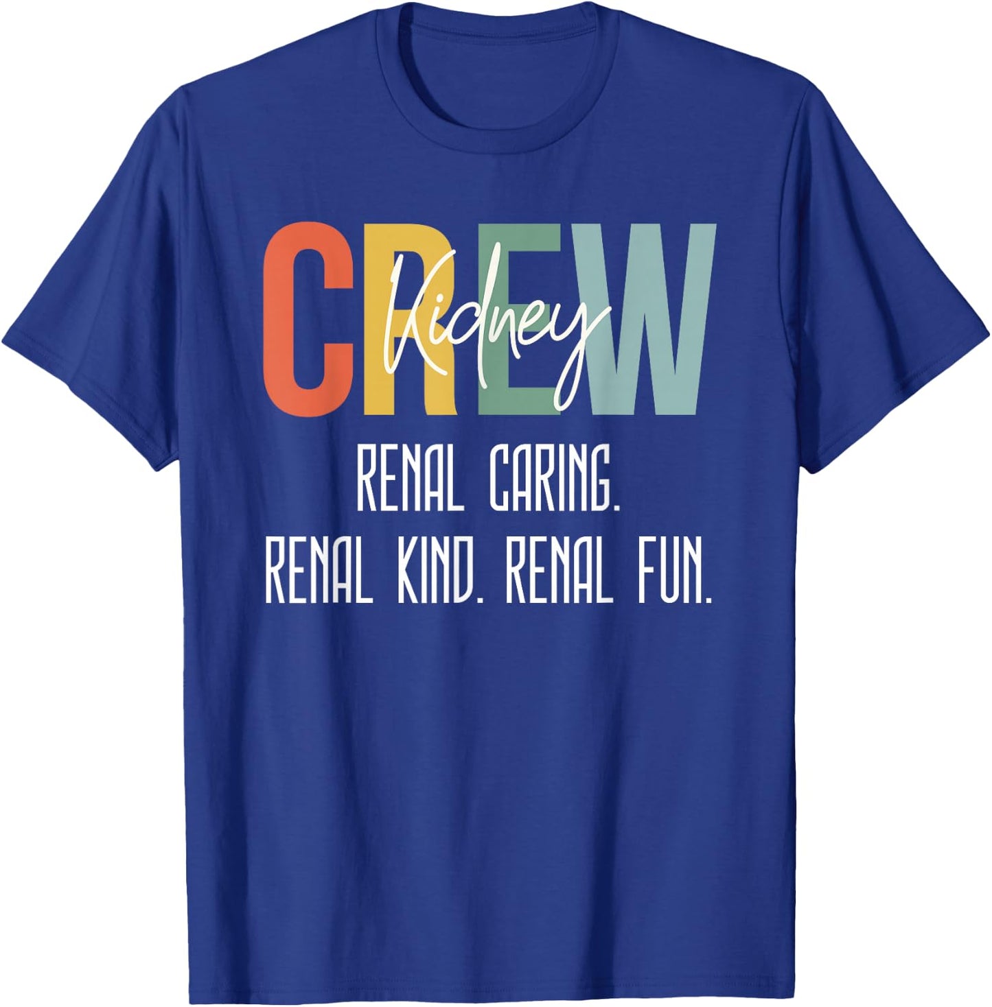 Dialysis Technician Nurse Women Kidney Crew Joke Tech Week T-Shirt - T-Shirt | Royal