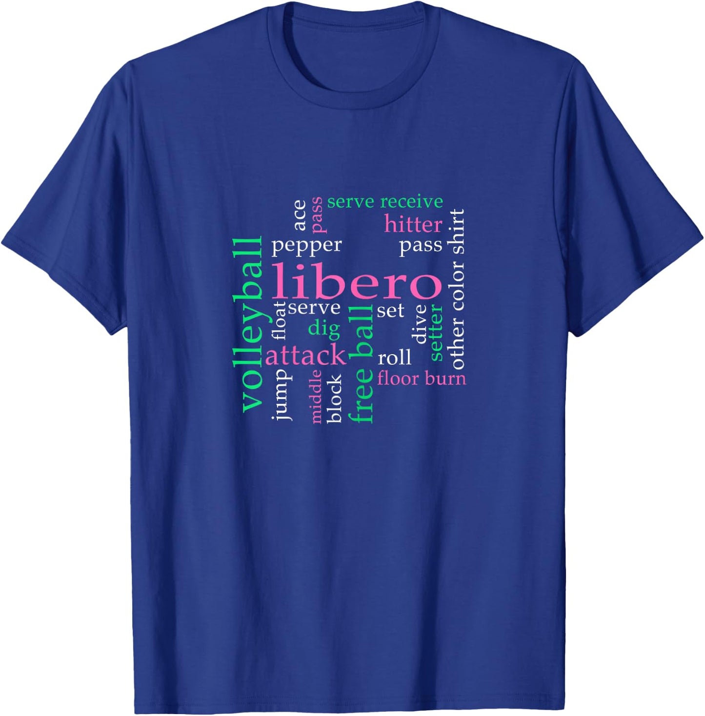 Volleyball Libero Volleyball Jargon Defense Player T-Shirt - T-Shirt | Royal