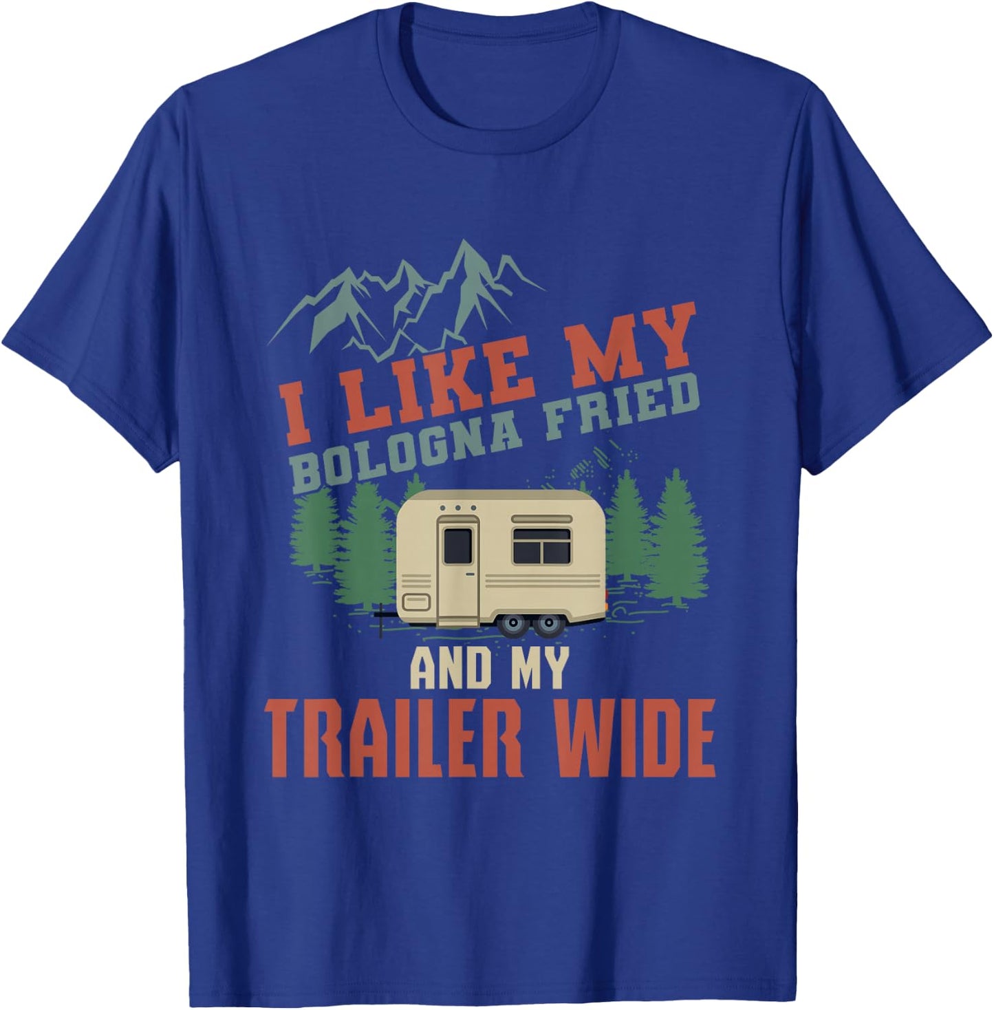 Funny Camper Trailer T Shirt Gift The Redneck Humor Gift T-Shirt - T-Shirt | Royal