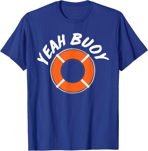Yeah Buoy Funny Captain Boat Sailor T-Shirt - T-Shirt | Royal