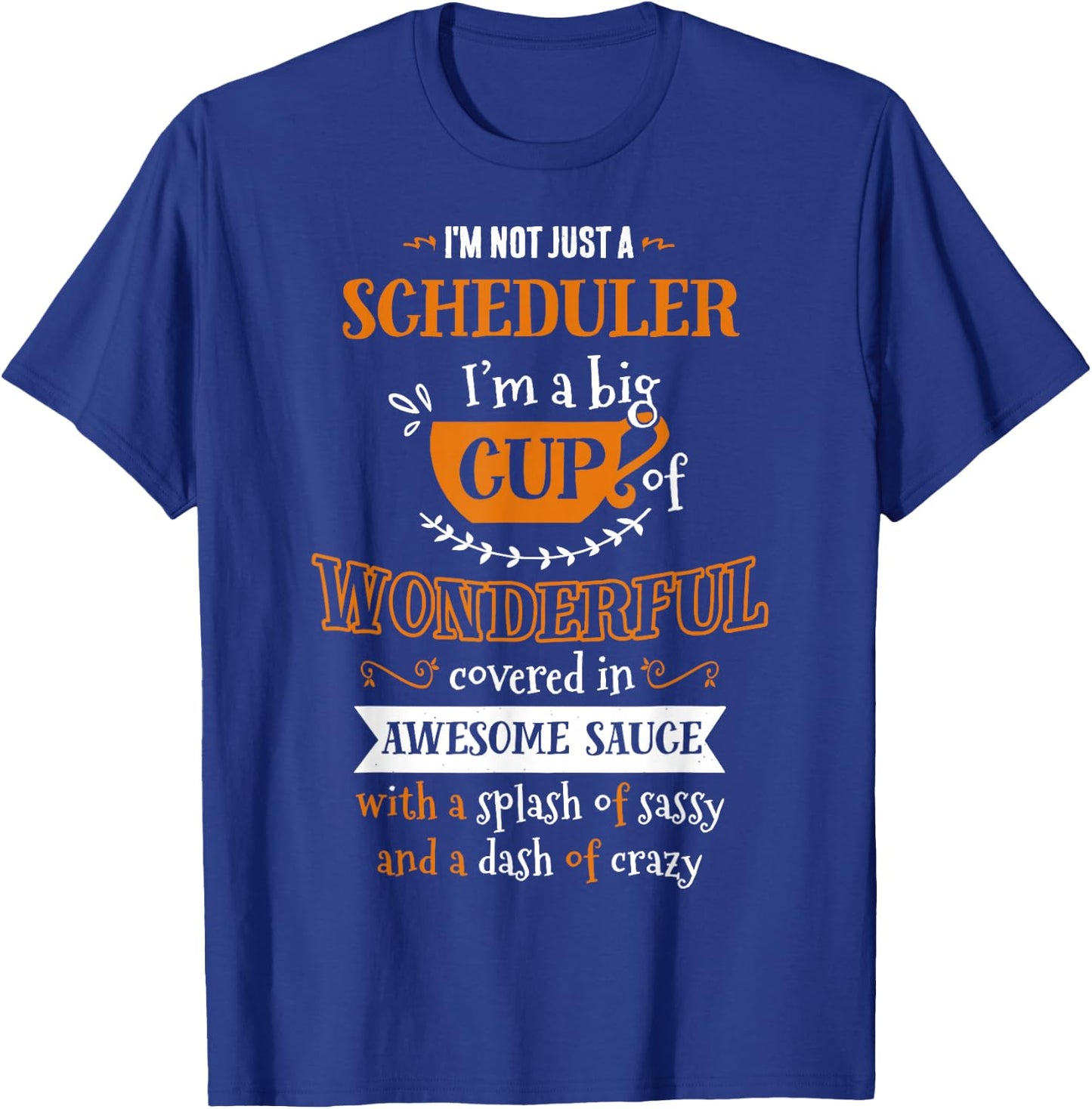 Inked Cr Scheduler Big Cup Of Awesome Sassy Classy Crazy T-Shirt - T-Shirt | Royal