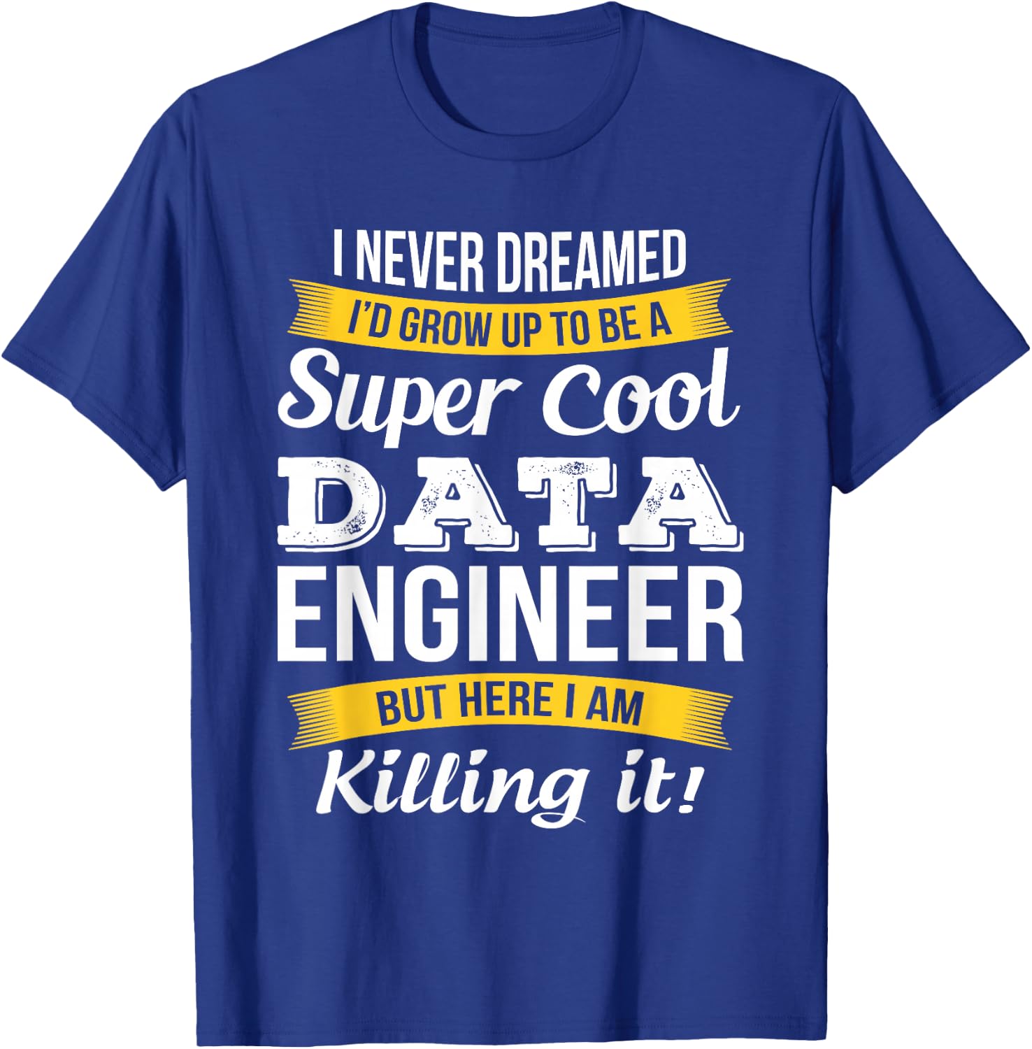 Data engineer T Shirt Funny Gift T-Shirt - T-Shirt | Royal