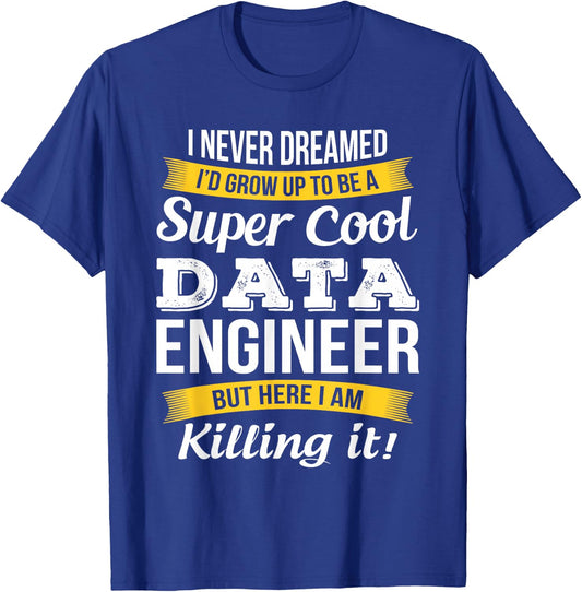 Data engineer T Shirt Funny Gift T-Shirt - T-Shirt | Royal