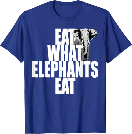 Eat What Elephants Eat Vegetarian Animal Lover Plants Vegan T-Shirt - T-Shirt | Royal