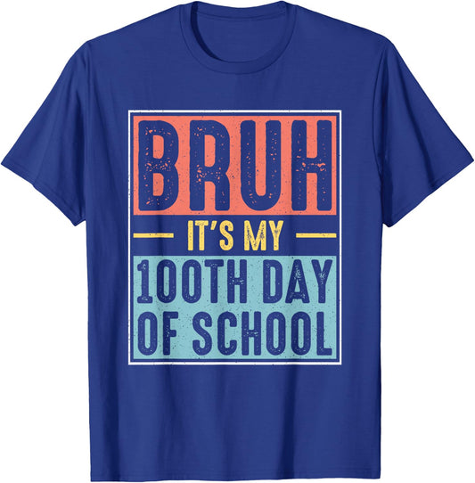 Bruh It's My 100th Day of School Boys | 100 Days of School T-Shirt - T-Shirt | Royal