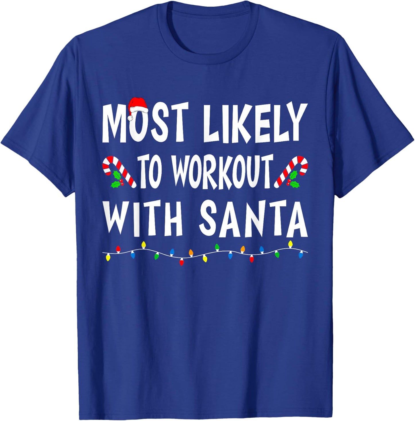 Most Likely To Christmas Xmas Pajamas Funny Matching Family T-Shirt - T-Shirt | Royal