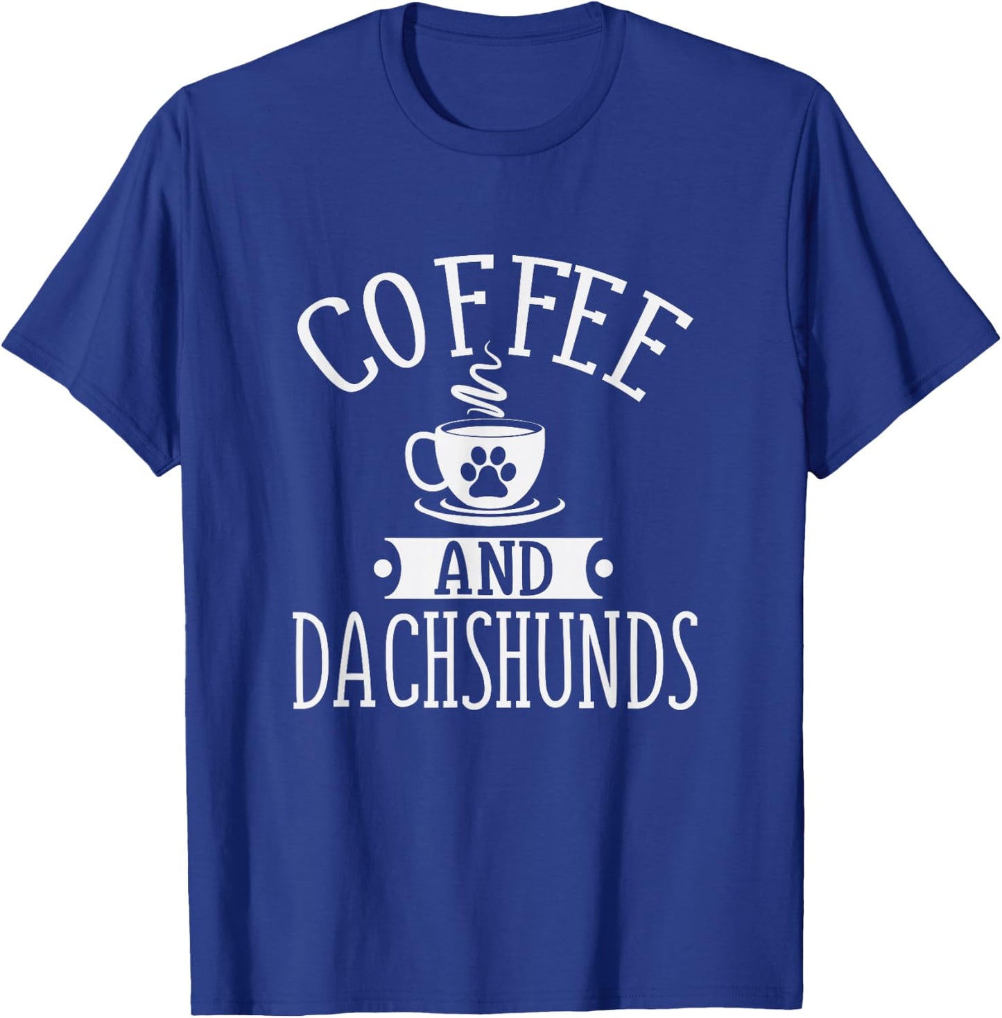 Coffee And Dachshund - Coffee And Dachshund Lover Shirt Gift T-Shirt - T-Shirt | Royal
