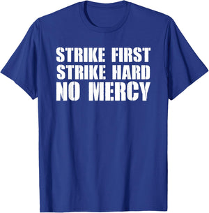 Strike First Strike Hard No Mercy Shirt Karate Dojo Cobra T-Shirt - T-Shirt | Royal