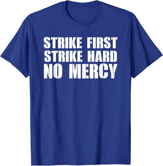 Strike First Strike Hard No Mercy Shirt Karate Dojo Cobra T-Shirt - T-Shirt | Royal
