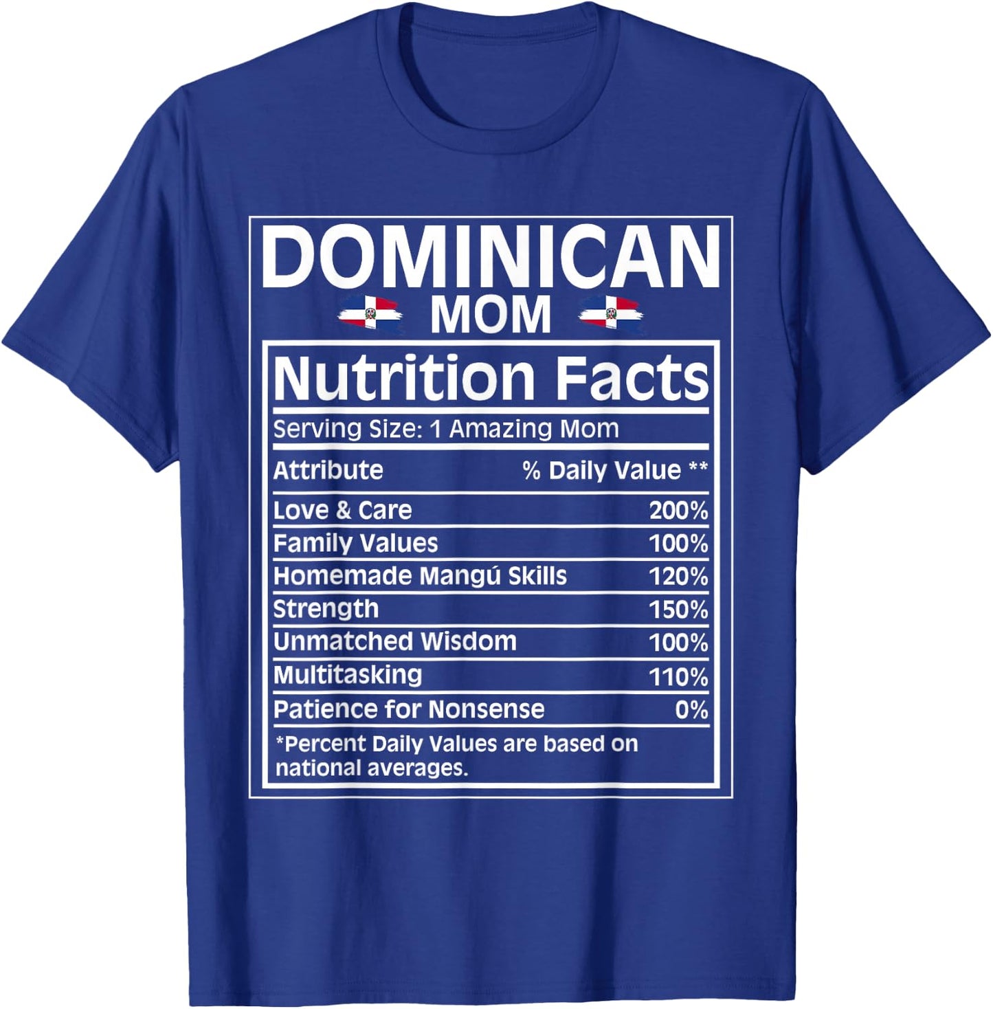 Dominican Mom Nutrition Facts Definition Dominican Republic T-Shirt - T-Shirt | Royal