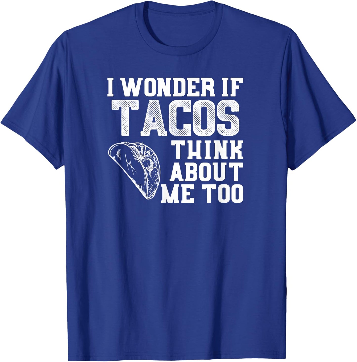 Vintage Weathered Taco Tuesday T Shirt Tacos Think About Me T-Shirt - T-Shirt | Royal