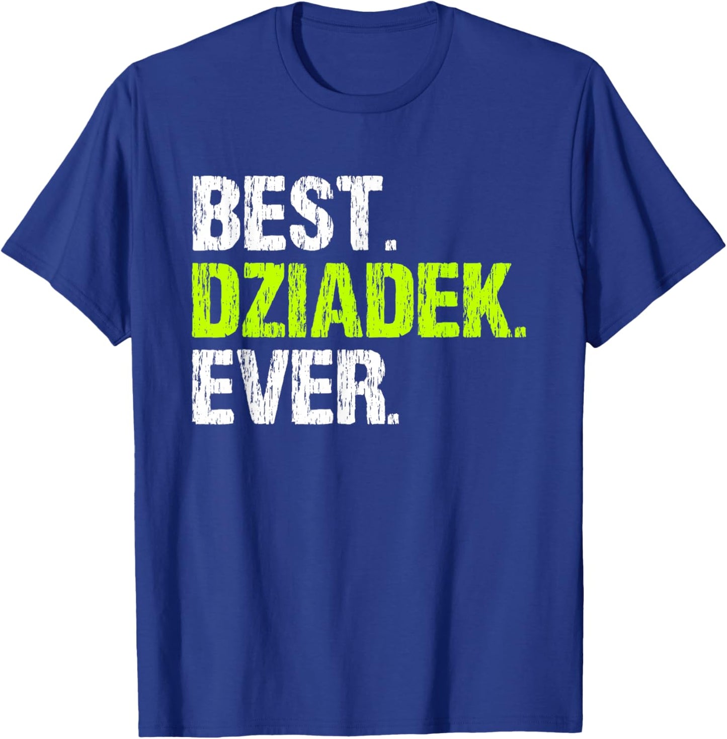 Best Dziadek Ever Cool Funny Grandpa T-Shirt - T-Shirt | Royal