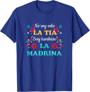 No Soy Solo La Tia Soy Tambien La Madrina T-Shirt - T-Shirt | Royal