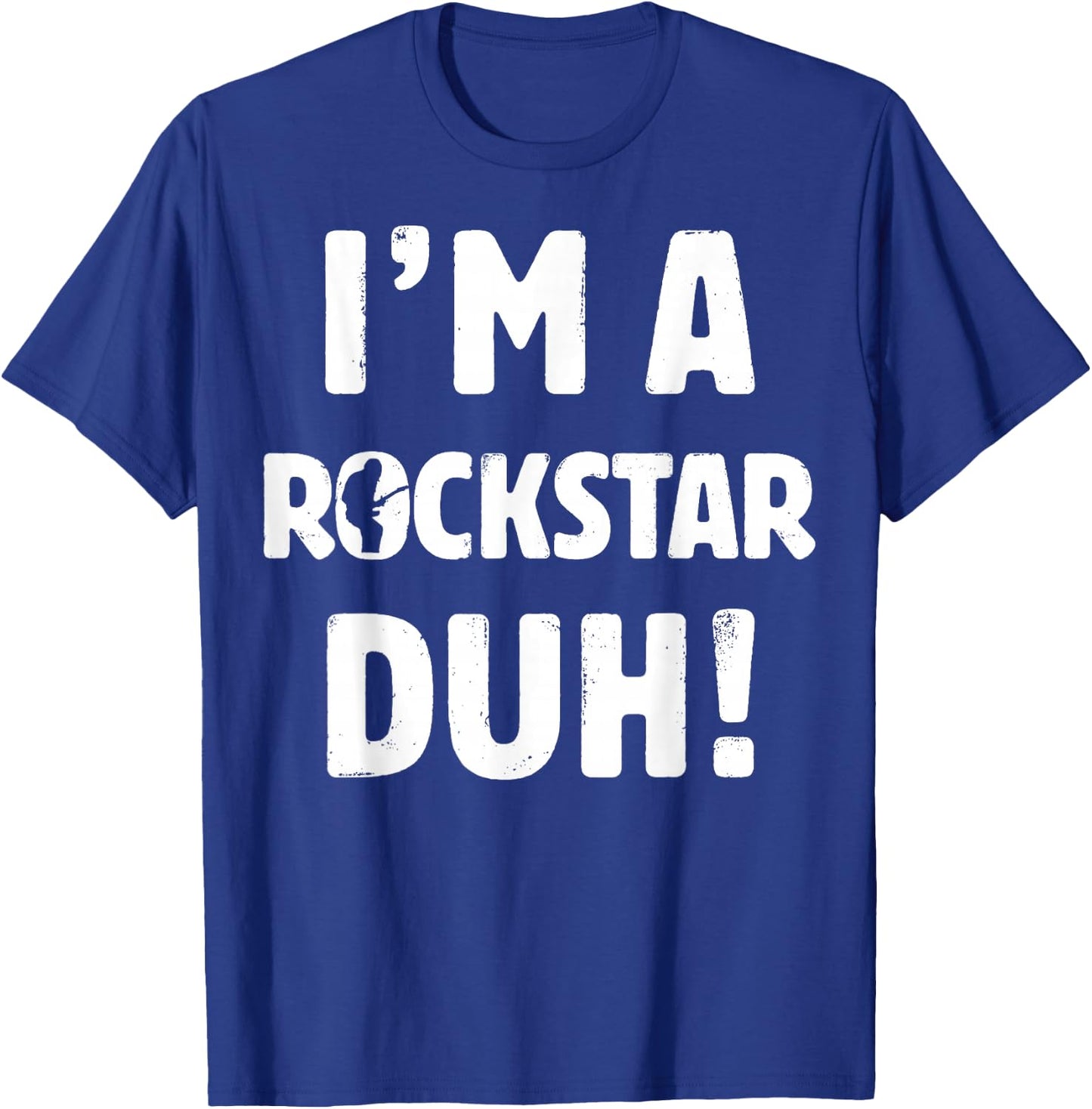 I'm A Rockstar Duh Easy Halloween And Christmas Gift T-Shirt - T-Shirt | Royal