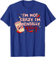 I'm Not Crazy, I'm Mentally Spicy T-Shirt - T-Shirt | Royal