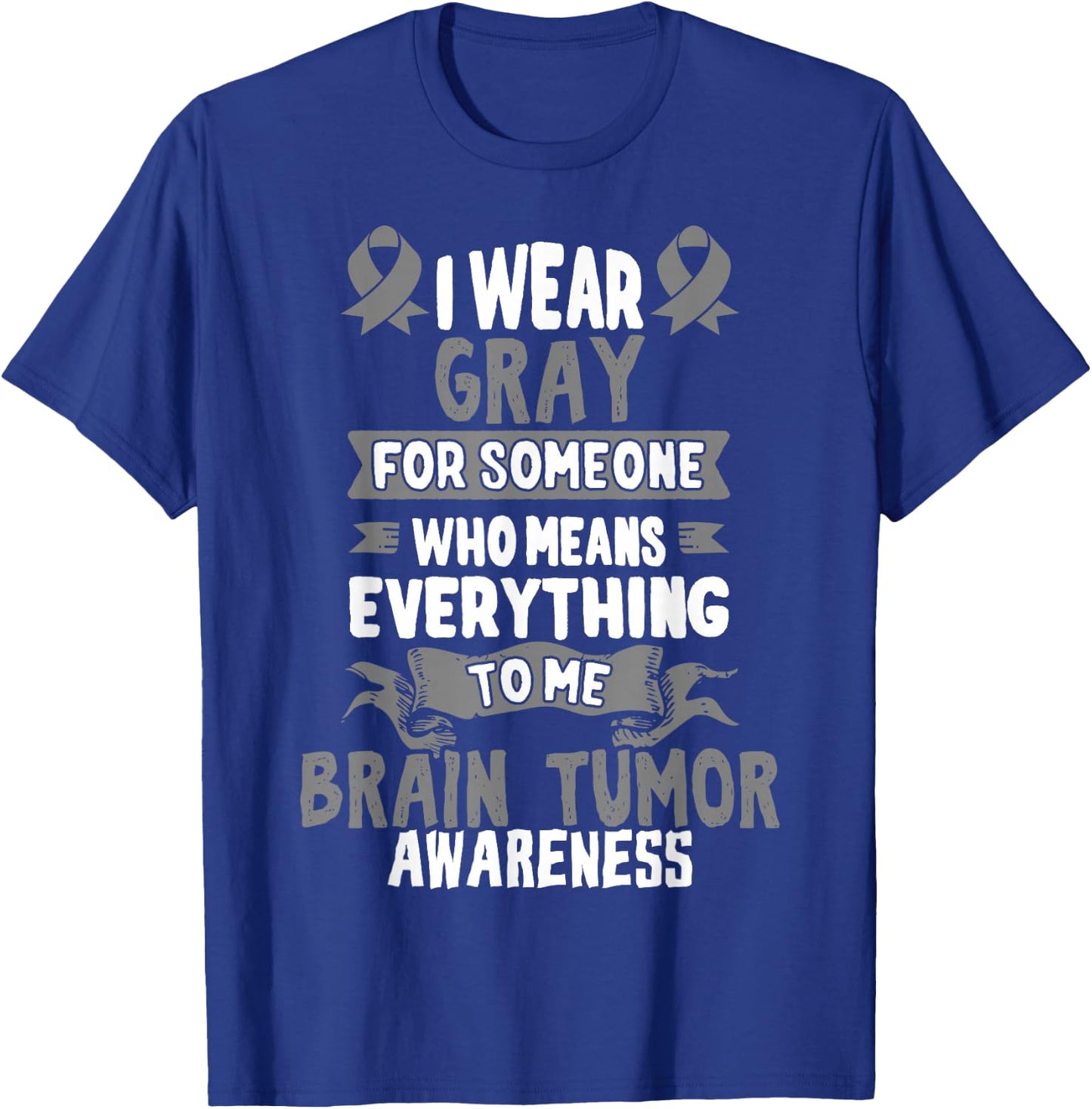 Gray Awareness Ribbon - Gift Brain Cancer Patients T-Shirt - T-Shirt | Royal