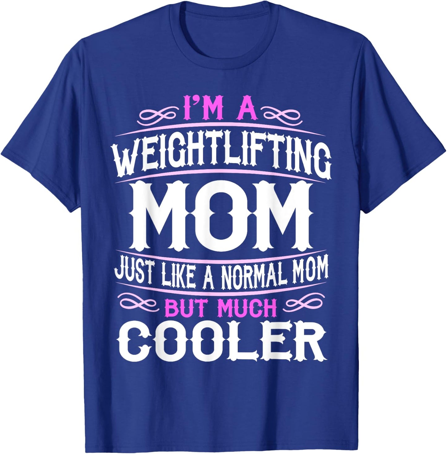 Weightlifting Mom, Cute Gym Mom Gift T-Shirt - T-Shirt | Royal