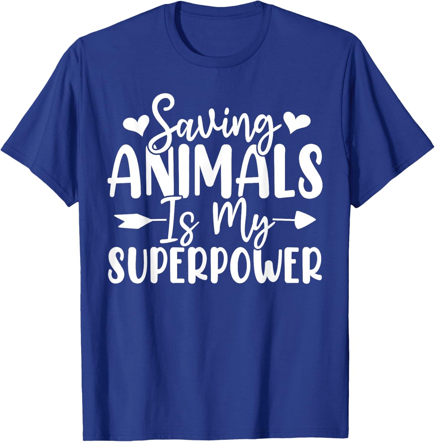 Saving Animals Is My Superpower Pet Adoption Animal Rescue T-Shirt - T-Shirt | Royal