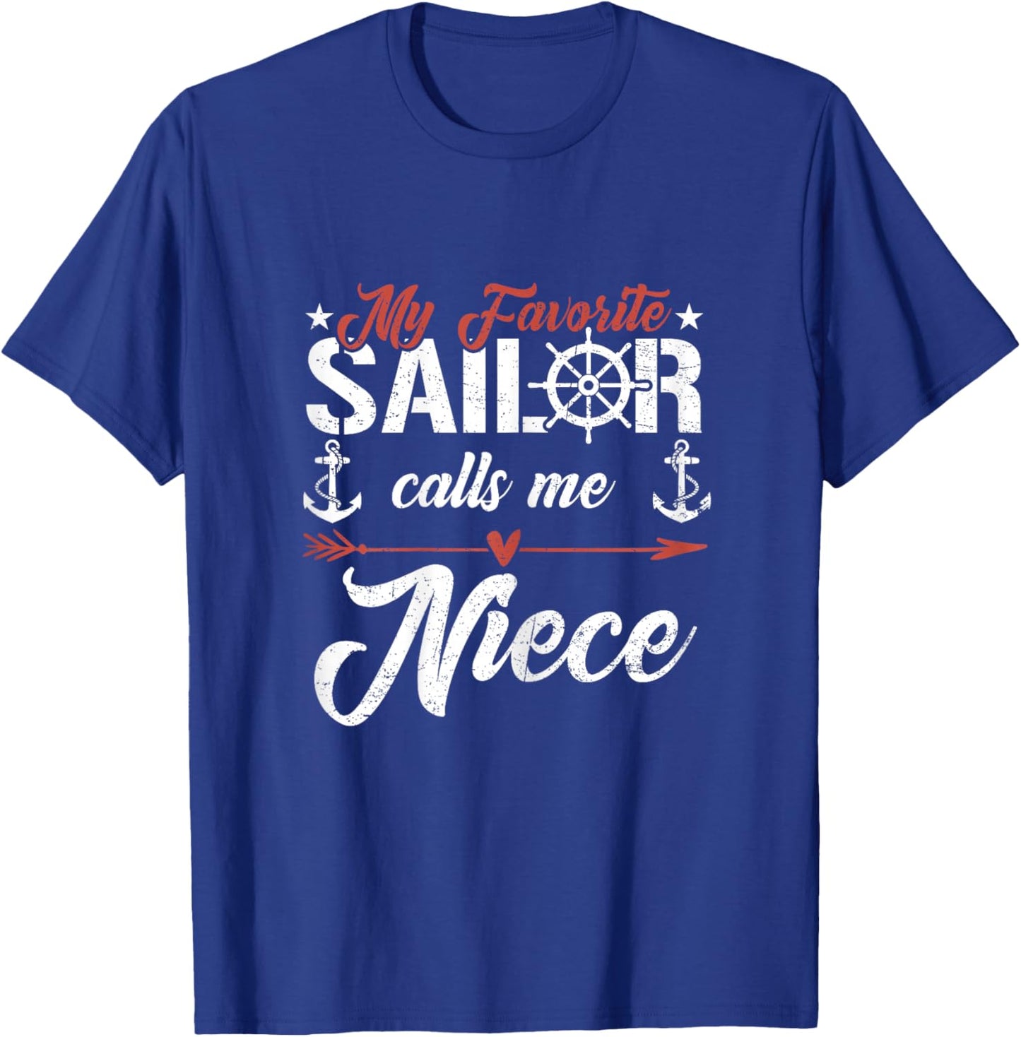 My Favorite Sailor Calls Me Niece Funny Family Matching T-Shirt - T-Shirt | Royal