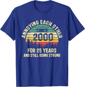 Annoying Each Other Since 2000 25th Wedding Anniversary T-Shirt - T-Shirt | Royal