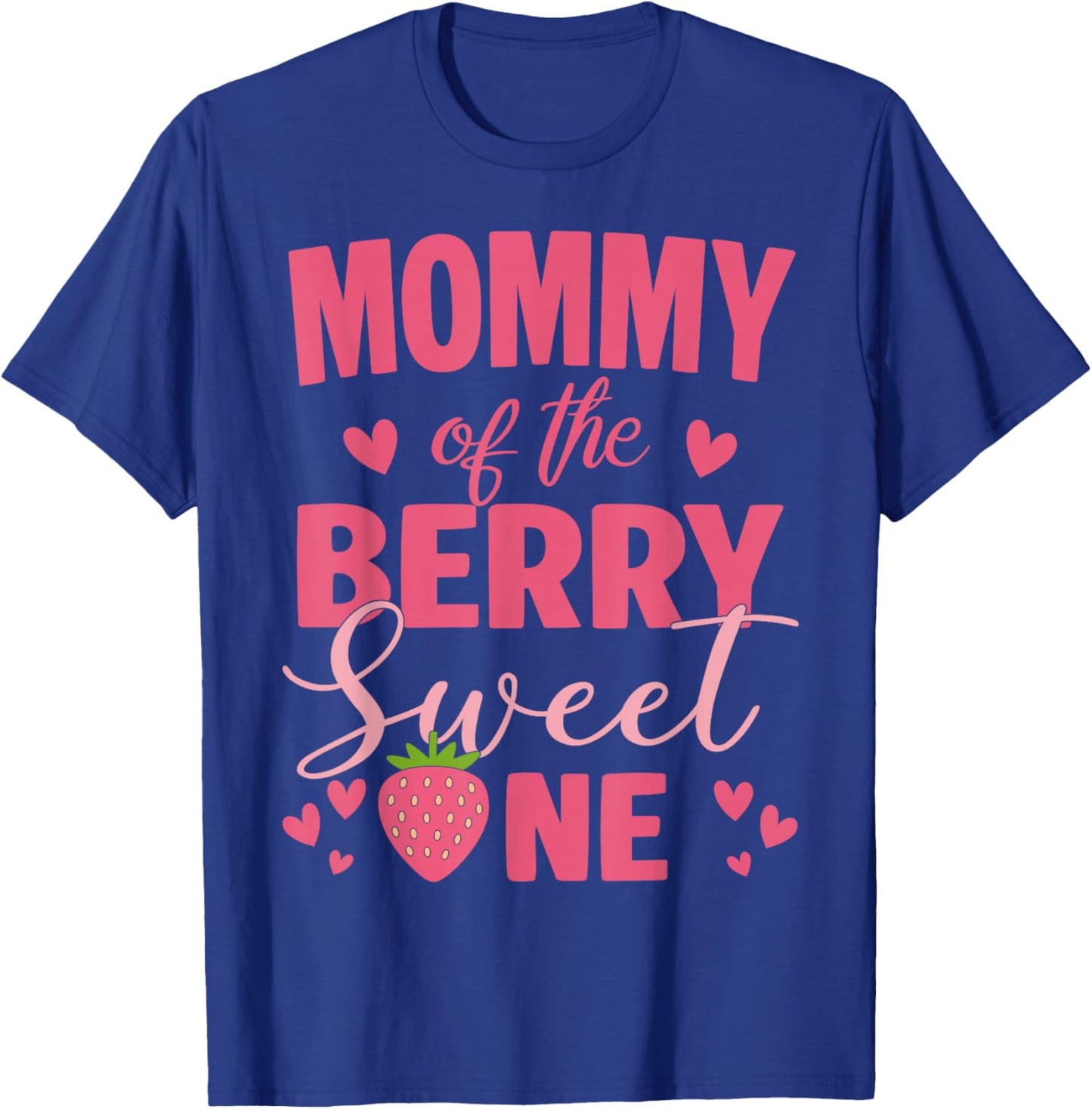 Mommy of The Berry Sweet One Strawberry 1st Birthday Girl T-Shirt - T-Shirt | Royal