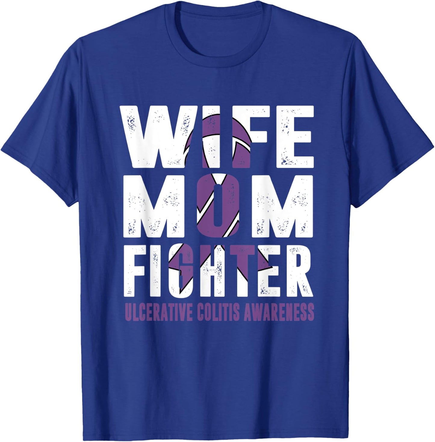 Wife Mom Fighter Ulcerative Colitis Awareness T-Shirt - T-Shirt | Royal