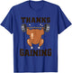 Funny Thanksgiving Gifts Thanks Gaining Gym Workout T-Shirt - T-Shirt | Royal